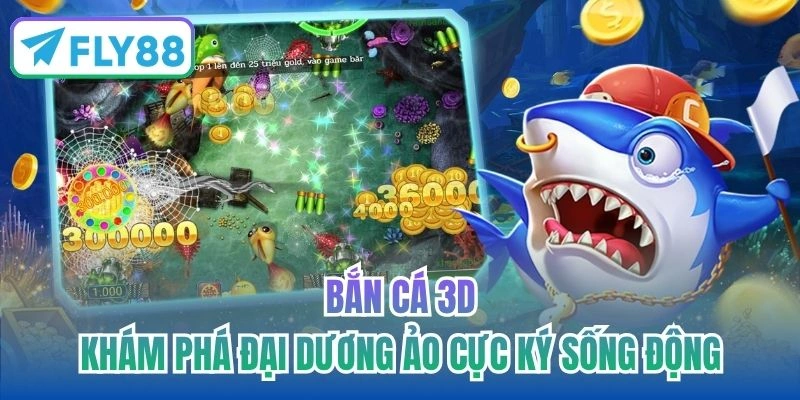 bắn cá 3d